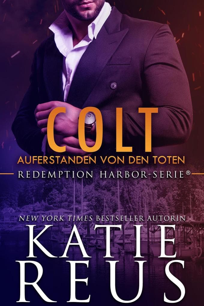 Colt: Auferstanden von den Toten (Redemption Harbor-Serie, #1)