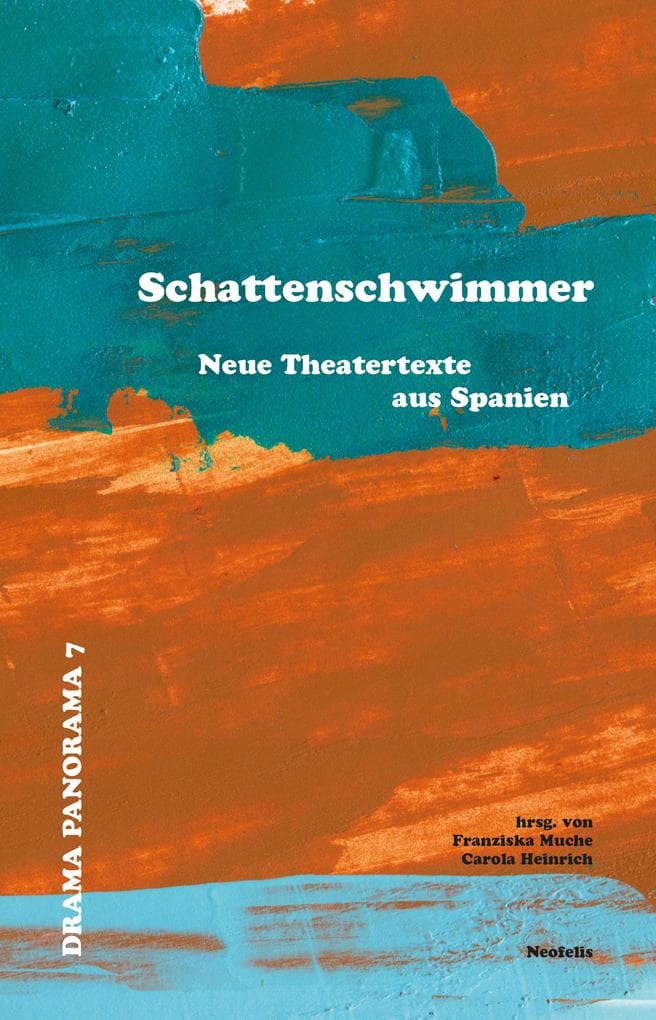 Schattenschwimmer: Neue Theatertexte aus Spanien