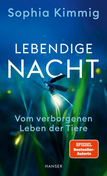 Lebendige Nacht: Vom verborgenen Leben der Tiere