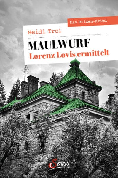Maulwurf. Lorenz Lovis ermittelt: Ein Brixen-Krimi