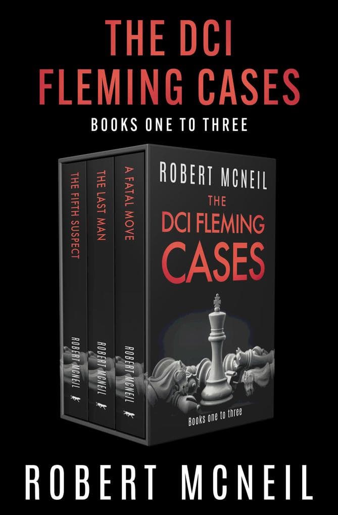 The DCI Fleming Cases Books One to Three: The Fifth Suspect, The Last Man, and A Fatal Move