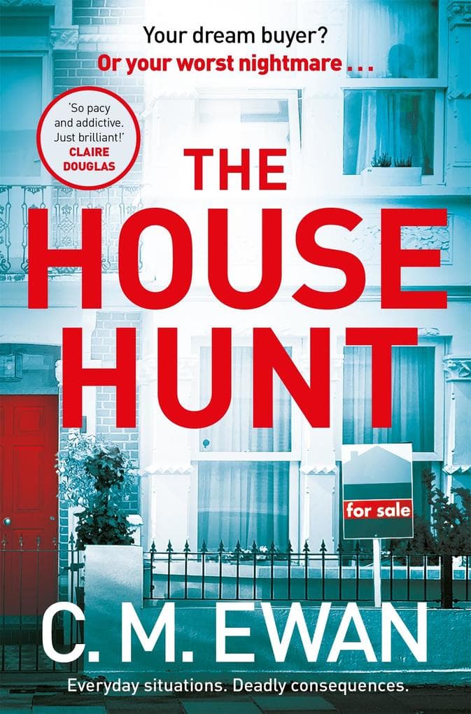 The House Hunt: The heart-pounding thriller that will keep you turning the pages from the acclaimed author of The Interview