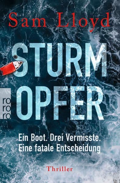 Sturmopfer: Ein Boot. Drei Vermisste. Eine fatale Entscheidung | Psychothriller