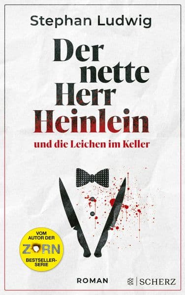 Der nette Herr Heinlein und die Leichen im Keller: Roman | (Ent)spannendes Lesevergnügen vom Autor der Zorn-Serie