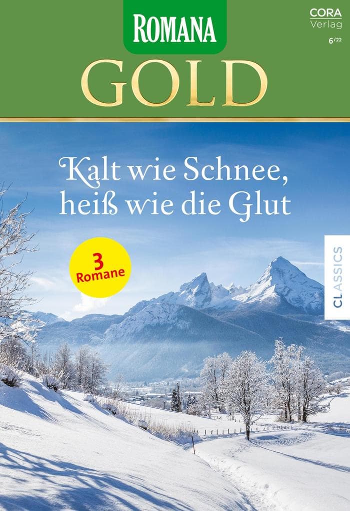 Romana Gold Band 72: Kalt wie Schnee, heiß wie die Glut