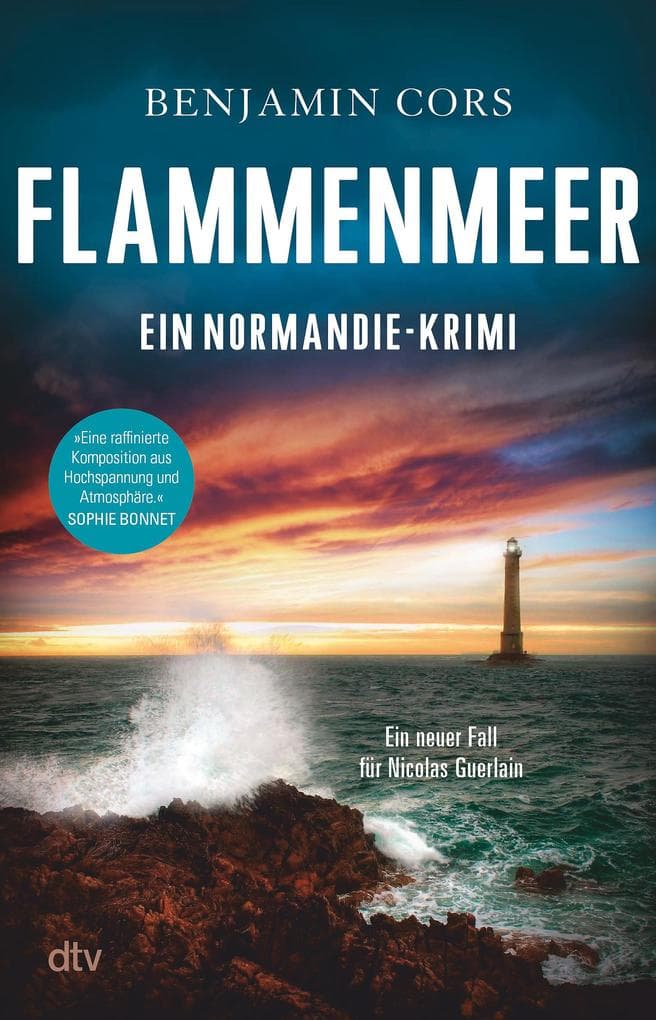 Flammenmeer: Ein Normandie-Krimi | 'Ein Meister des fesselnd-atmosphärischen Krimis.' Sophie Bonnet
