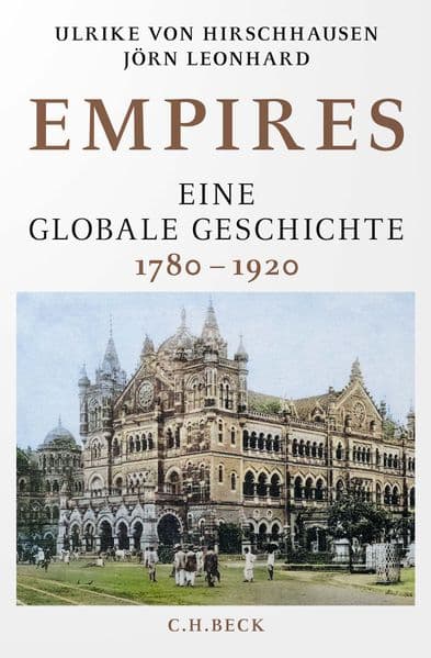 Empires: Eine globale Geschichte 1780-1920