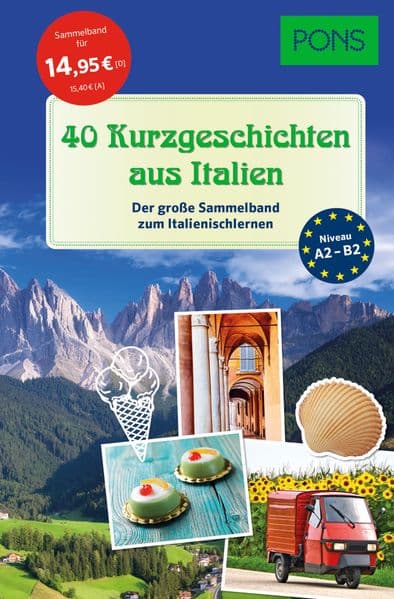 PONS 40 Kurzgeschichten aus Italien: Der große Sammelband zum Italienischlernen