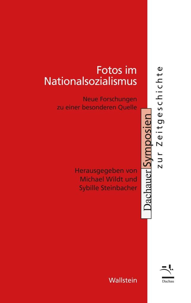 Fotos im Nationalsozialismus: Neue Forschungen zu einer besonderen Quelle