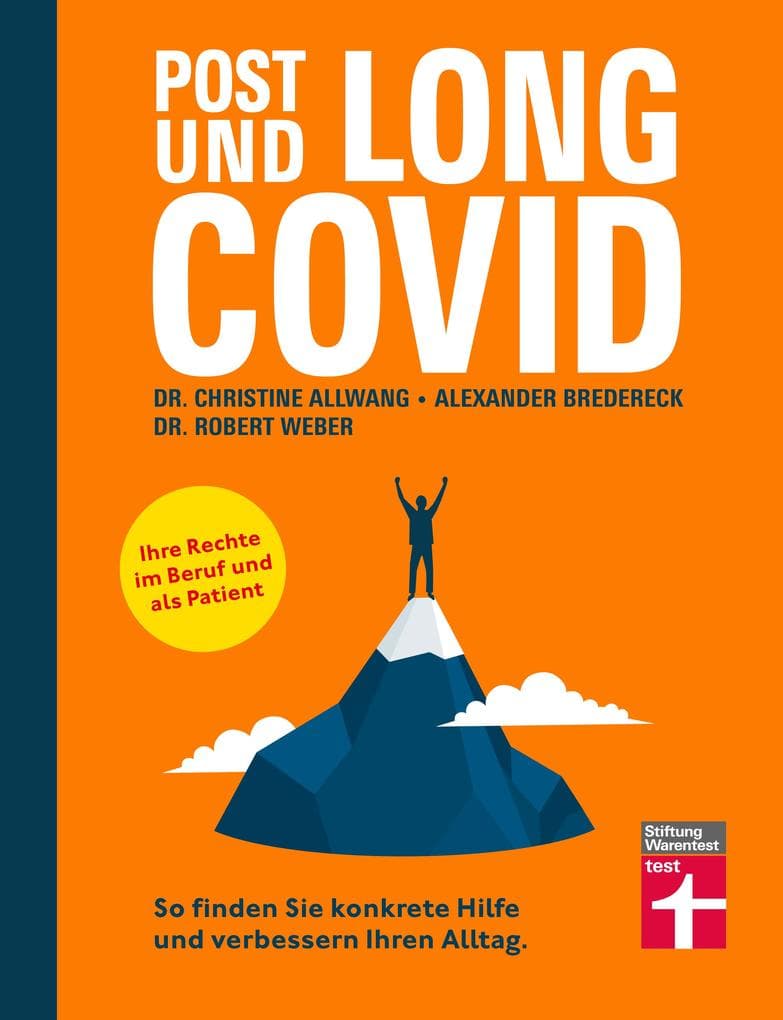 Long Covid und Post Covid: So finden Sie konkrete Hilfe und verbessern Ihren Alltag | Ihre Rechte im Beruf und als Patient