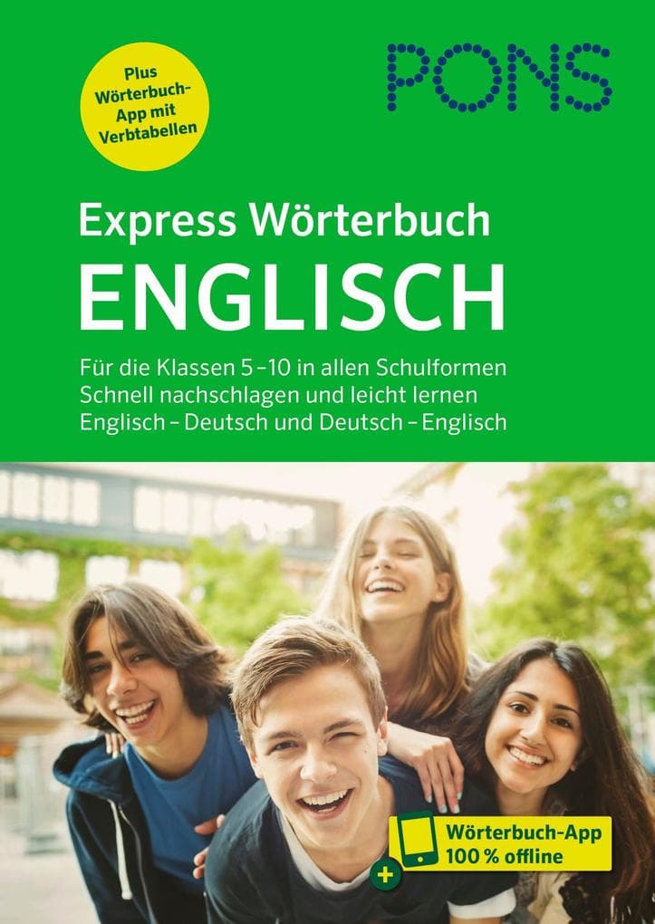 PONS Express Wörterbuch Englisch: Englisch - Deutsch / Deutsch - Englisch für die Klassen 5-10 in allen Schulformen mit Wörterbuch-App