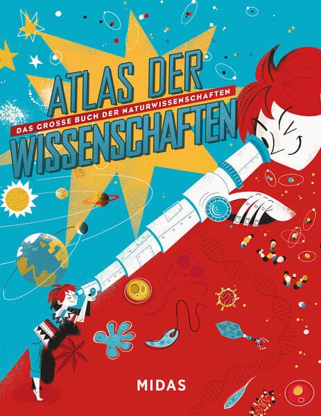 Atlas der Wissenschaften: Das große Buch der Naturwissenschaften