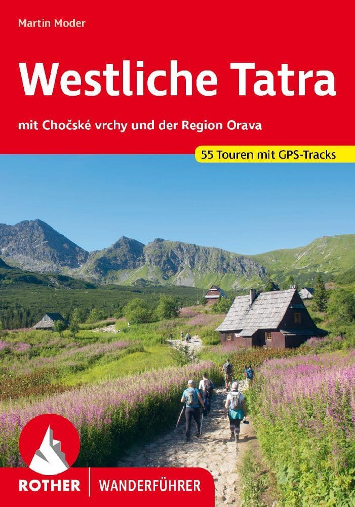 Westliche Tatra: mit Choské vrchy und der Region Orava. 55 Touren mit GPS-Tracks