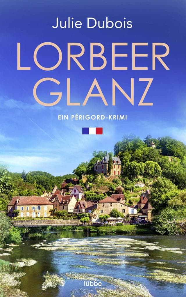 Lorbeerglanz: Ein Périgord-Krimi