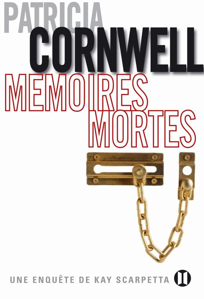 Mémoires mortes: Une enquête de Kay Scarpetta