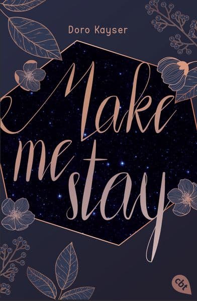 Make me stay: Emotionale Romance über die große erste Liebe