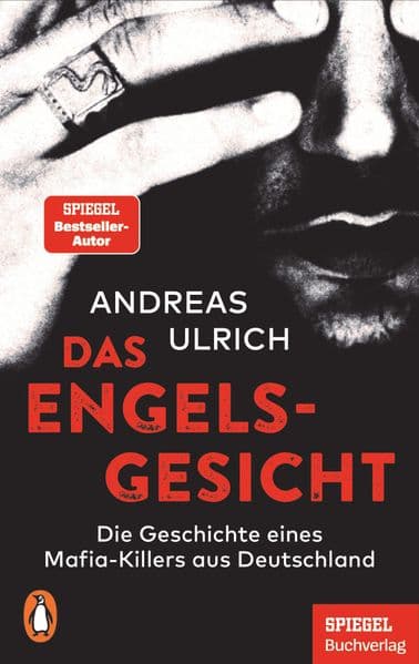 Das Engelsgesicht: Die Geschichte eines Mafia-Killers aus Deutschland. - Ein SPIEGEL-Buch