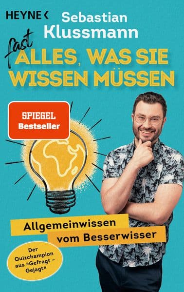 Fast alles, was Sie wissen müssen: Allgemeinwissen vom Besserwisser - Wissen to go vom beliebten Jäger aus dem ARD-Quiz 'Gefragt gejagt' - Teil 1