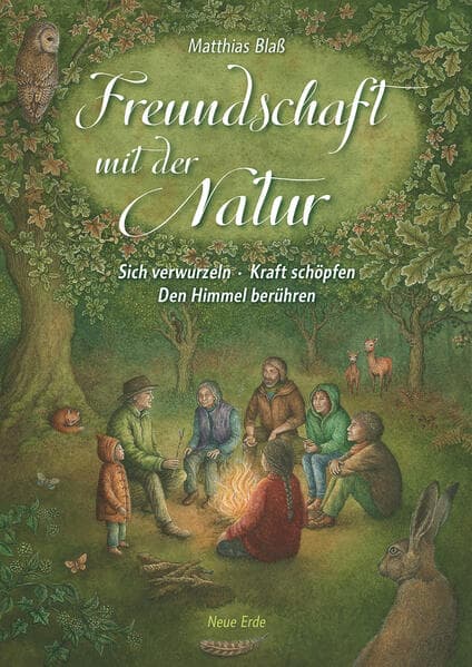 Freundschaft mit der Natur: Sich verwurzeln - Kraft schöpfen - Den Himmel berühren