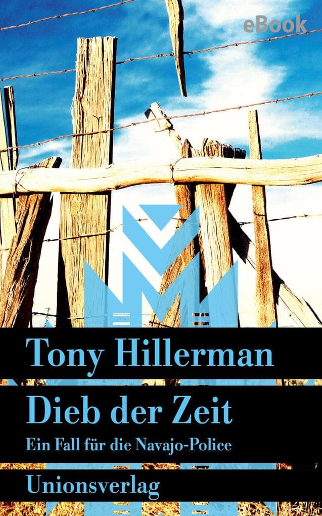 Dieb der Zeit. Verfilmt als Serie 'Dark Winds - Der Wind des Bösen'.: Kriminalroman. Ein Fall für die Navajo-Police (7)