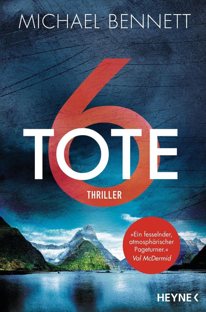 6 Tote: Thriller - Der erste Fall für die willensstärkste Ermittlerin Neuseelands