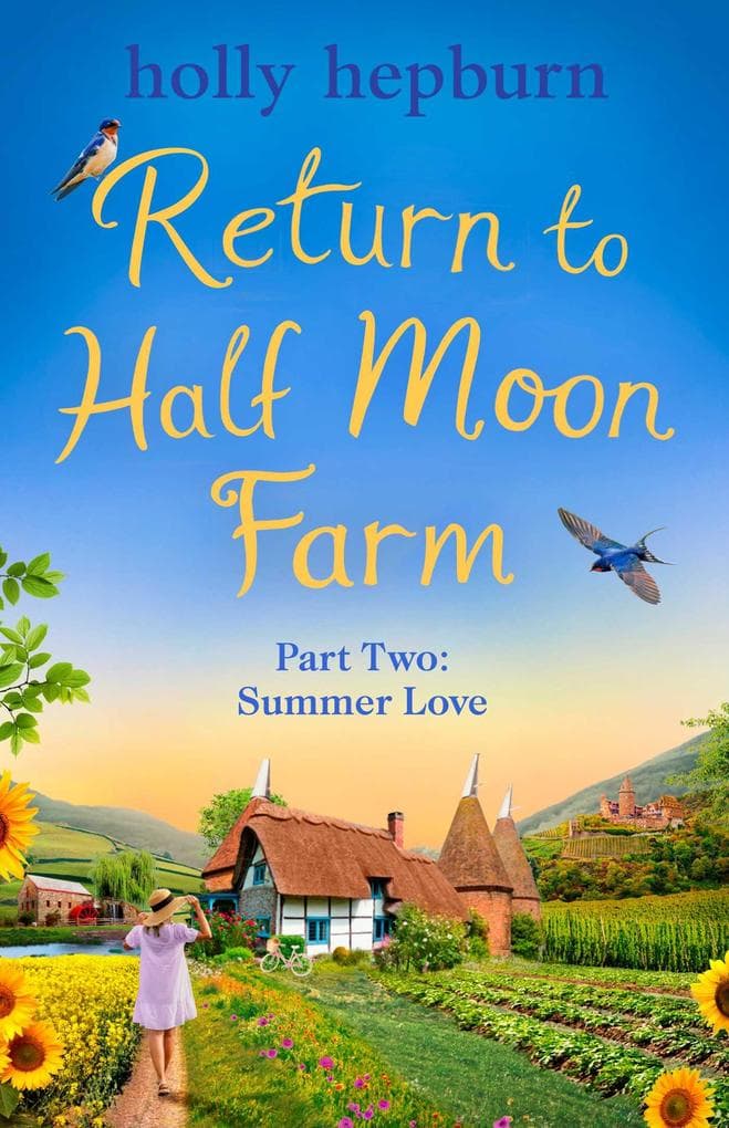 Return to Half Moon Farm PART #2: Summer Loving