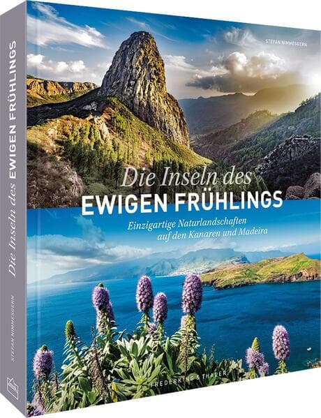 Die Inseln des ewigen Frühlings: Einzigartige Naturlandschaften auf den Kanaren und Madeira
