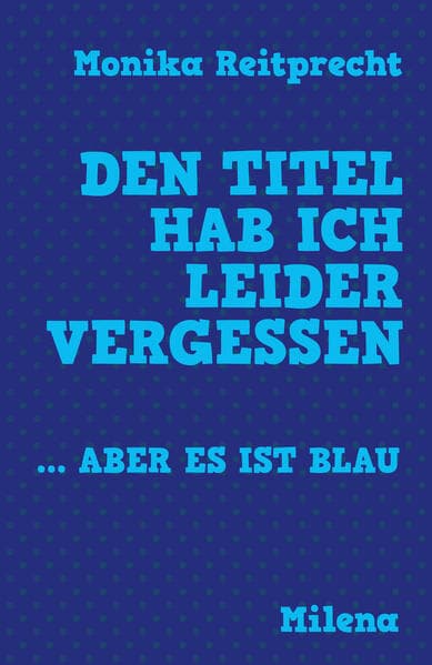 Den Titel hab ich leider vergessen ... aber es ist blau: Neues aus dem Bibliotheksalltag