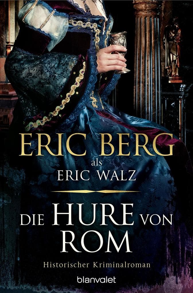 Die Hure von Rom: Historischer Kriminalroman