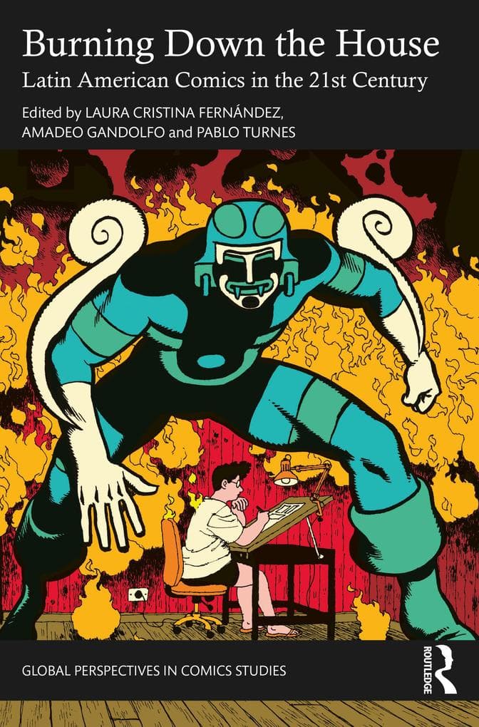 Burning Down the House: Latin American Comics in the 21st Century