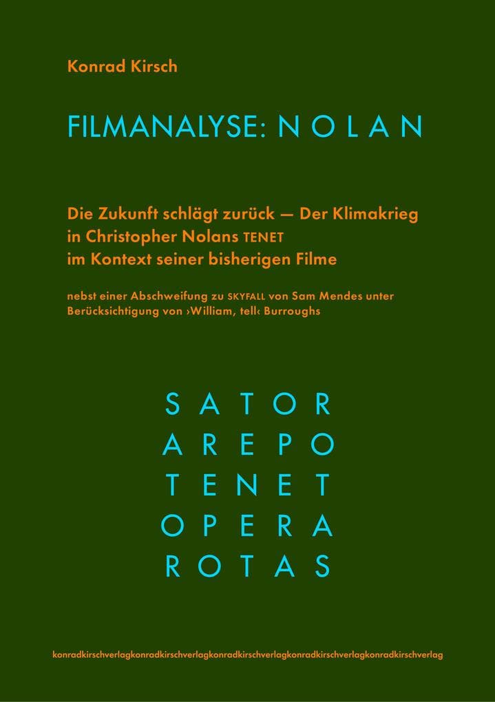 Filmanalyse: Nolan: Die Zukunft schlägt zurück - Der Klima-Krieg in Christopher Nolans TENET nebst einer Abschweifung zu SKYFALL von Sam Mendes unter Berücksichtigung von ,William, tell' Burroughs