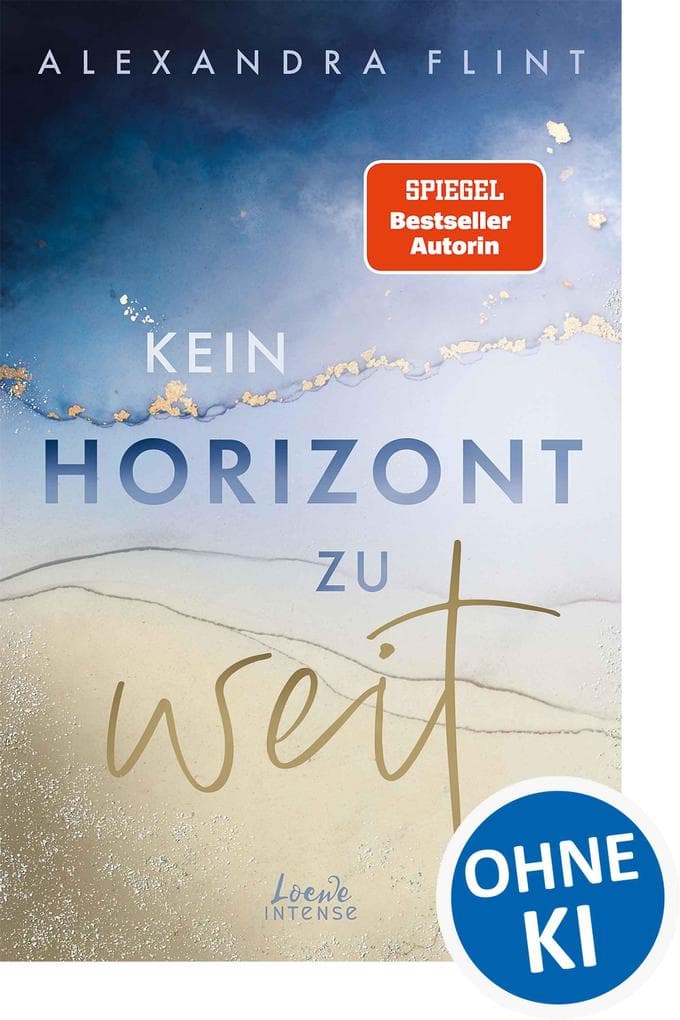 Kein Horizont zu weit (Tales of Sylt, Band 1): Eine ergreifende Liebesgeschichte auf der wunderschönen Insel Sylt - New Adult-Reihenauftakt von SPIEGEL-Bestsellerautorin Alexandra Flint