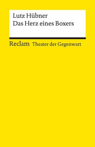 Das Herz eines Boxers | Theater der Gegenwart | Gewinner des Deutschen Jugendtheaterpreises 1998 | Mit Unterrichtsanregungen und einem Nachwort: [Theater der Gegenwart] - Hübner, Lutz - Theater mit Schülern; Empfehlung ab Klasse 6 - 14331