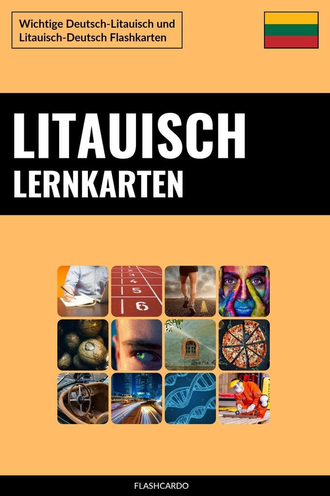 Litauisch Lernkarten: Wichtige Deutsch-Litauisch und Litauisch-Deutsch Flashkarten