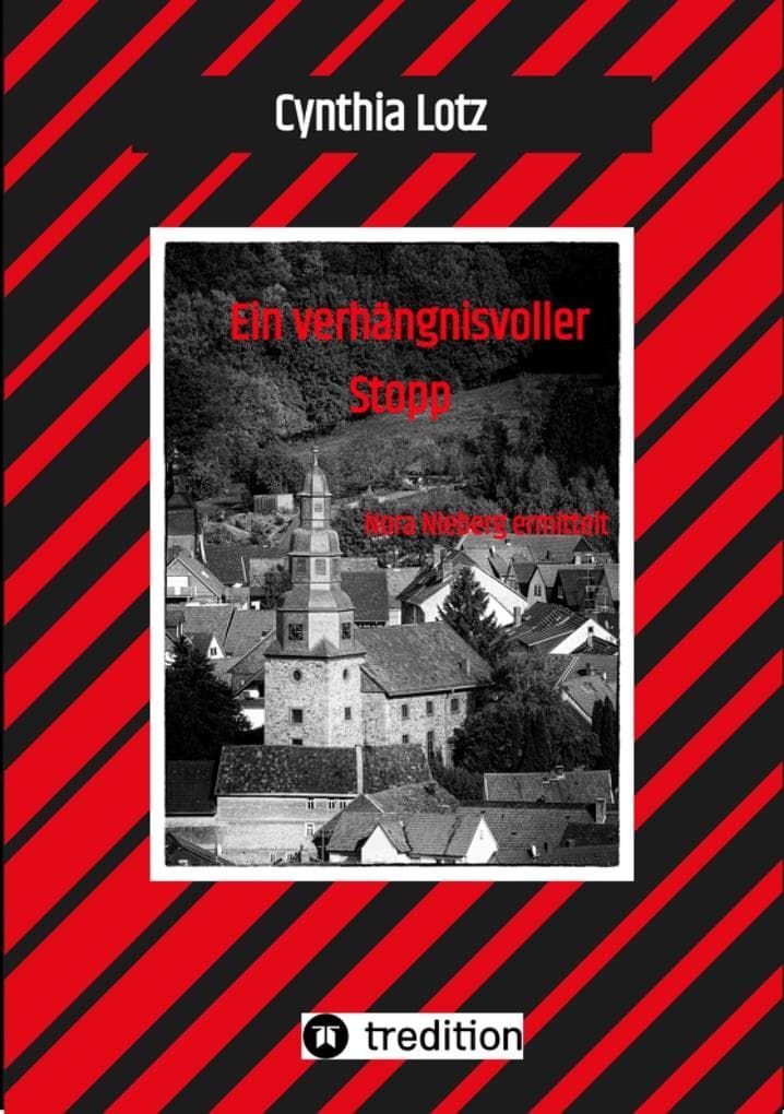 Ein verhängnisvoller Stopp , Vogelsberg , Hessen , Cosy Crime , Regionalkrimi: Nora Nieberg ermittelt