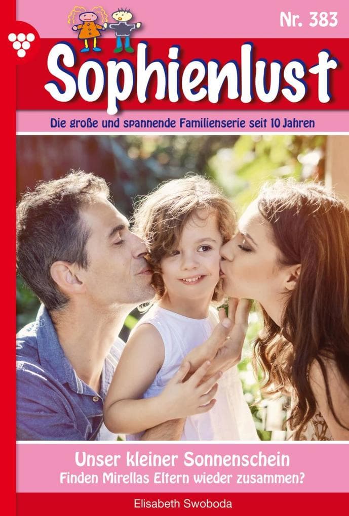 Unser kleiner Sonnenschein: Sophienlust 383 - Familienroman