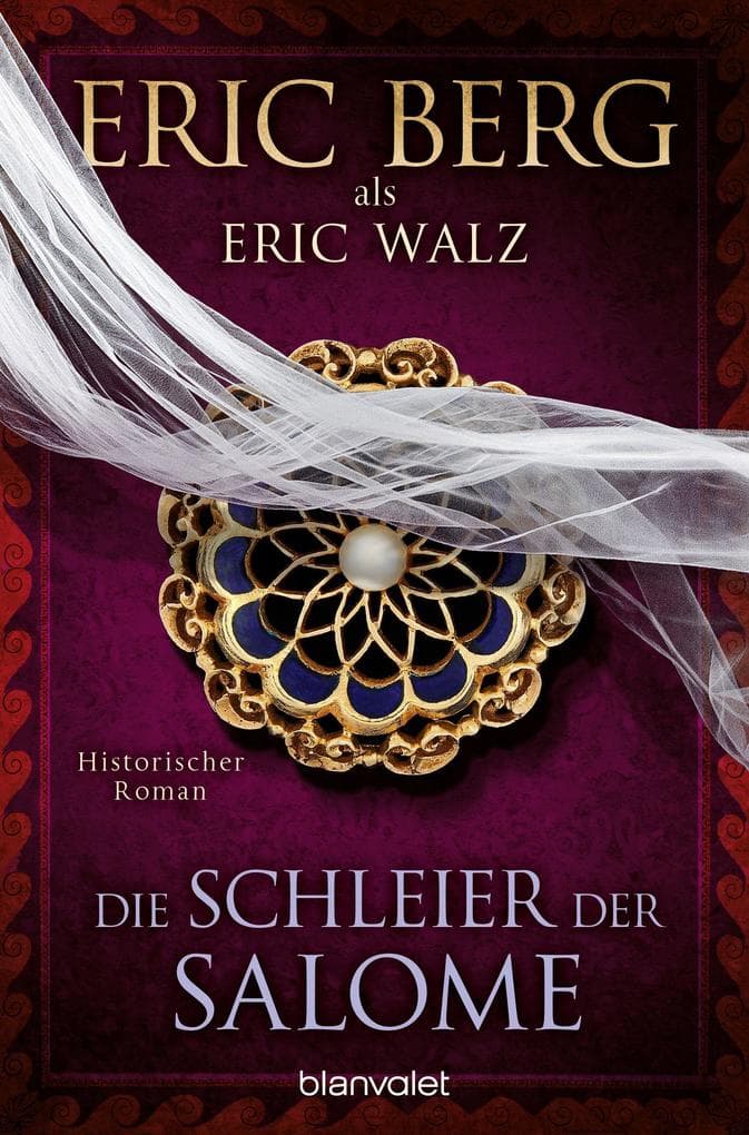 Die Schleier der Salome: Historischer Roman