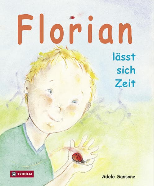 Florian lässt sich Zeit: Eine Geschichte zum Down-Syndrom (Trisomie 21)
