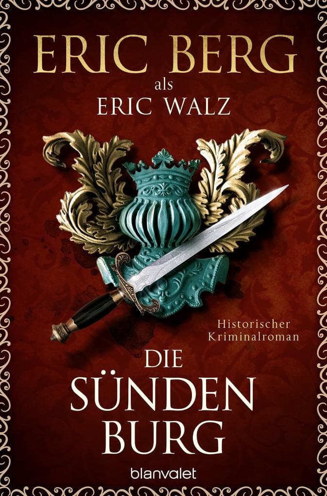 Die Sündenburg: Historischer Kriminalroman