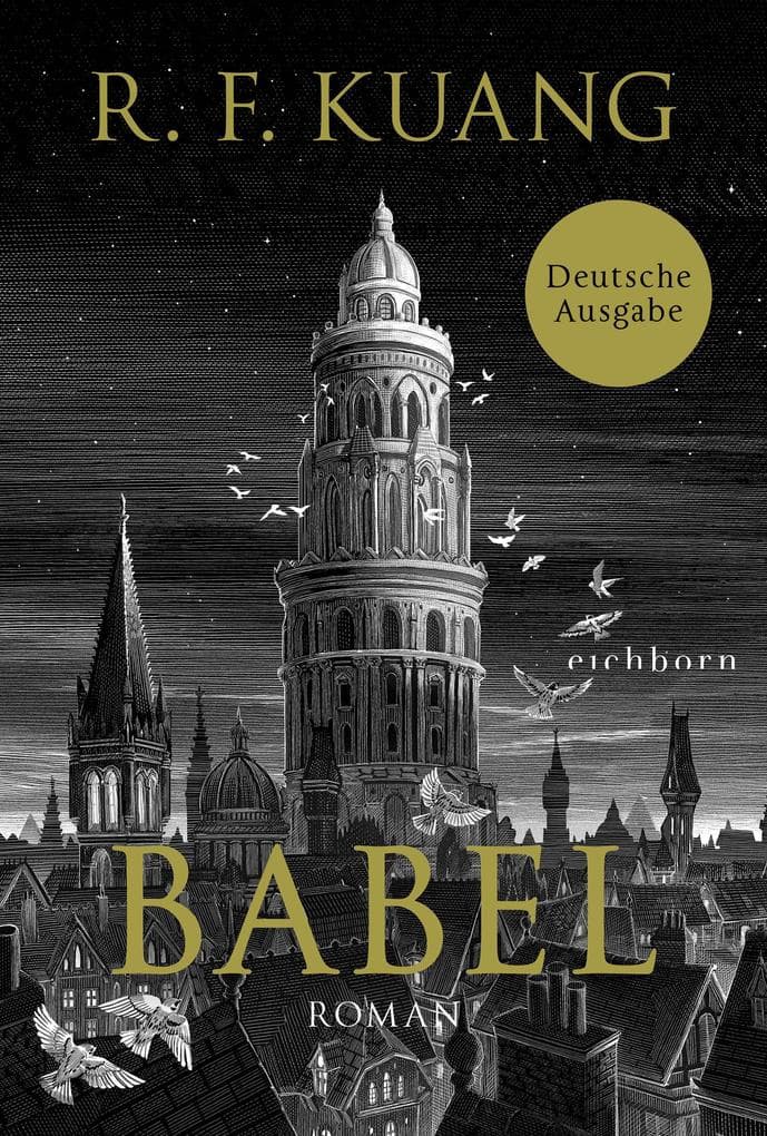 Babel: Roman - Der weltweite Bestseller über die Magie der Sprache und die Macht von Worten. Deutsche Ausgabe