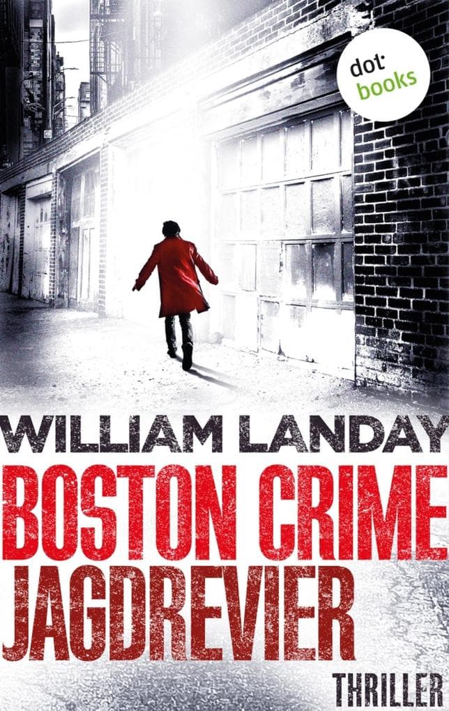 Boston Crime: Jagdrevier: Thriller