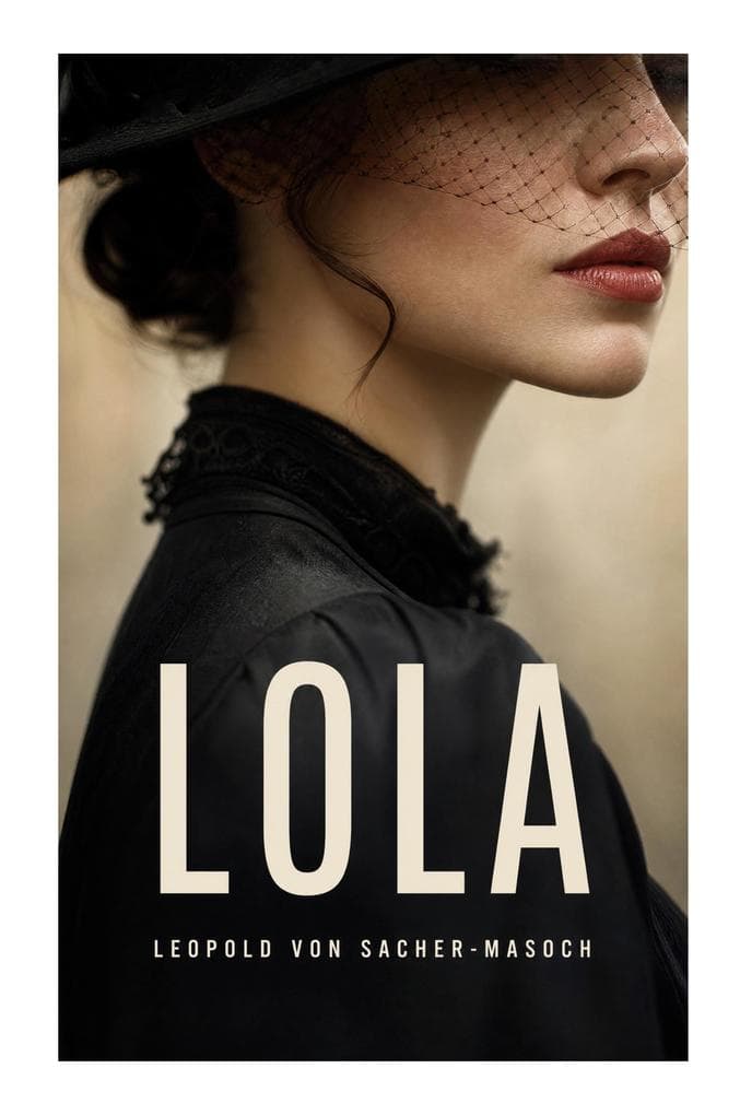 Lola: Weibliche Macht, politische Intrige und erotisches Begehren im österreichischen Realismus des 19. Jahrhunderts