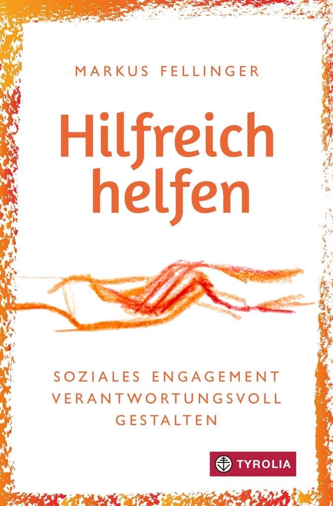 Hilfreich helfen: Soziales Engagement verantwortungsvoll gestalten
