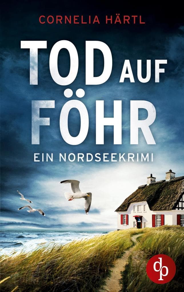 Tod auf Föhr: Ein aufregender Nordseekrimi über dunkle Geheimnisse auf der Insel