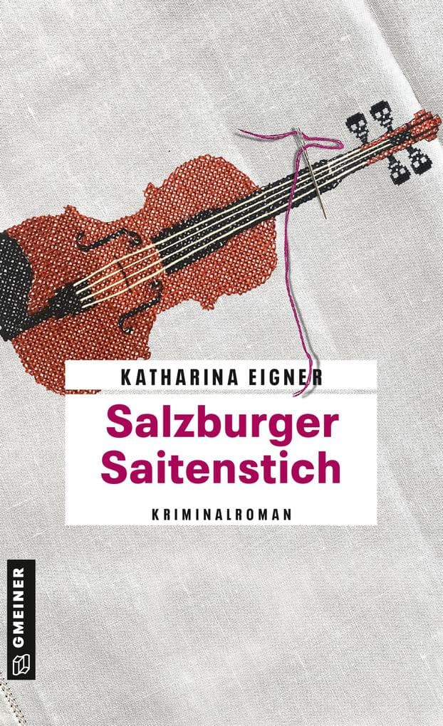 Salzburger Saitenstich: Kriminalroman