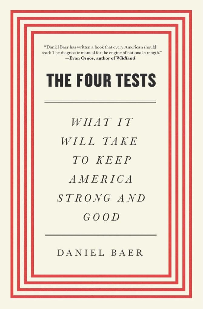 The Four Tests: What It Will Take to Keep America Strong and Good