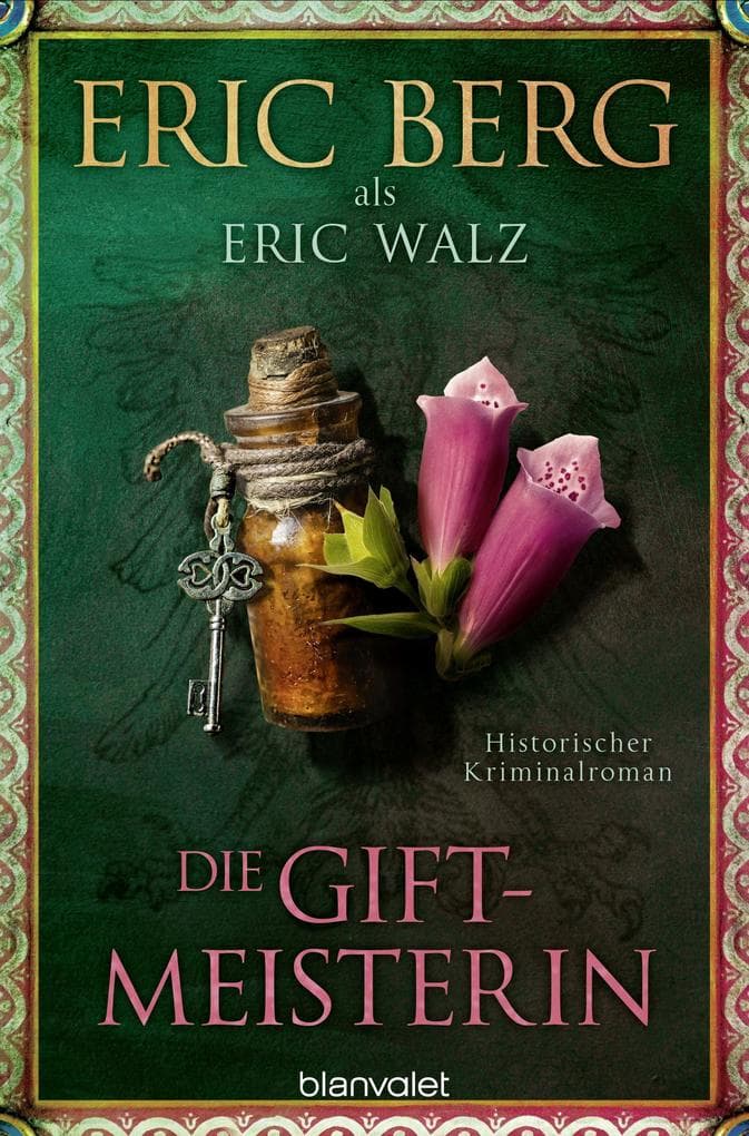 Die Giftmeisterin: Historischer Kriminalroman