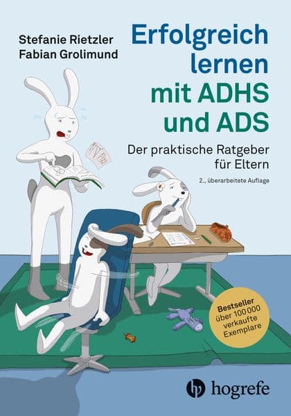 Erfolgreich lernen mit ADHS und ADS: Der praktische Ratgeber für Eltern