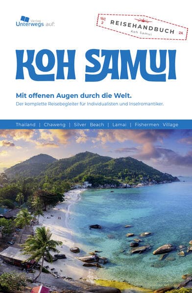 Unterwegs Verlag Reiseführer Koh Samui: Das komplette Reisehandbuch
