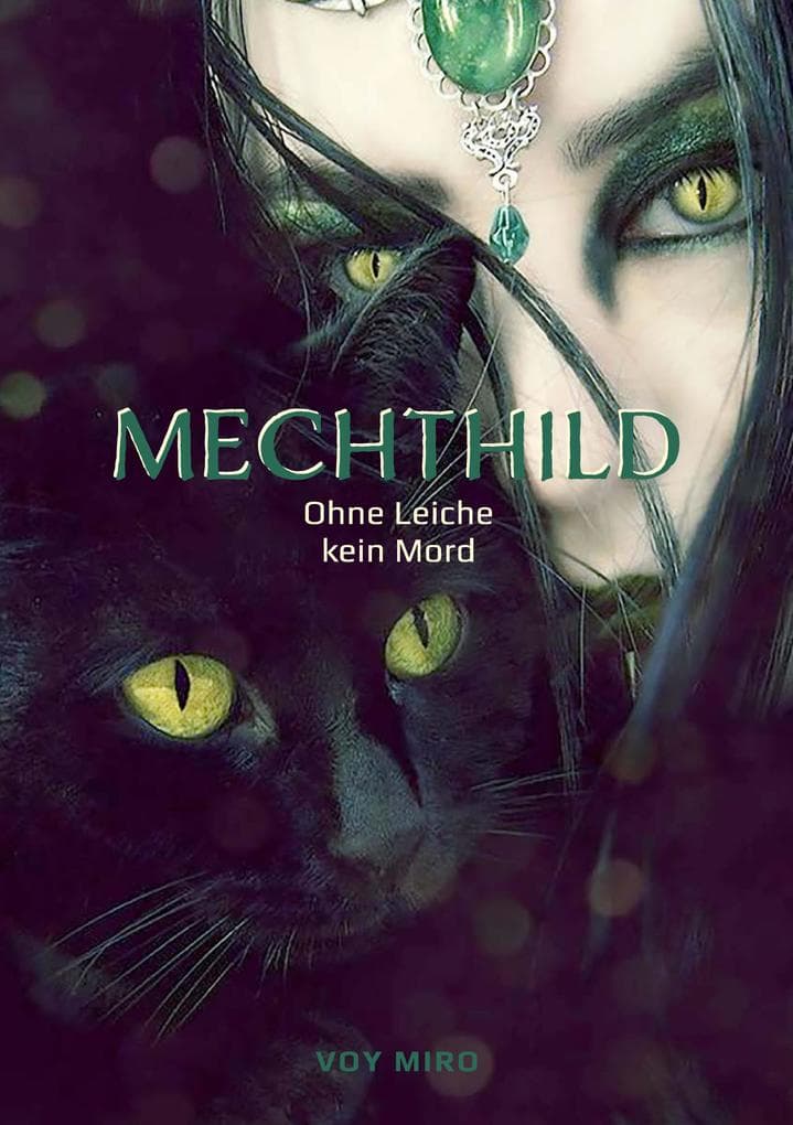 Mechthild: Ohne Leiche kein Mord